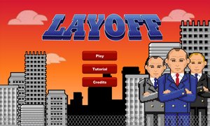 Layoff – could be the official game of the financial crisis