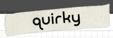 Quirky2