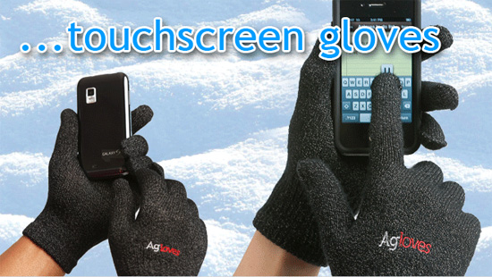 Agloves let you operate your touchscreen while keeping your hands warm.
