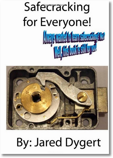 Safecracking For Everyone – learn how to crack a safe in hours…or maybe days…?