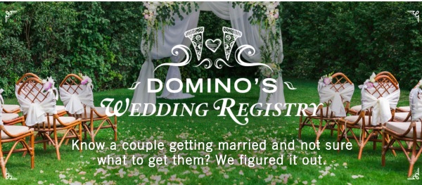 Domino’s Pizza Wedding Registry – give the perfect gift to the new couple