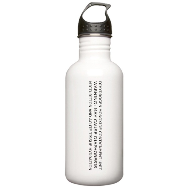 Dihydrogen Monoxide Containment Water Bottle – are you sure that’s safe to drink?